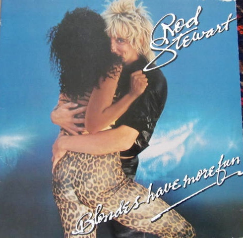 Rod Stewart - Blondes Have More Fun