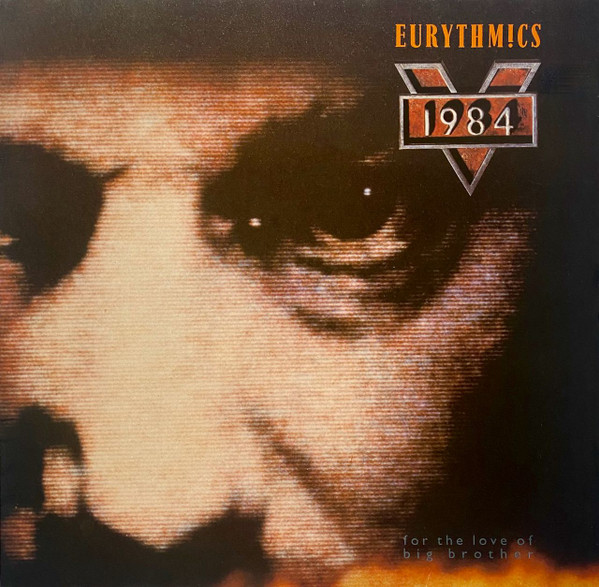 Eurythmics - 1984 (For The Love Of Big Brother)